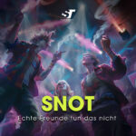 Cover_SNOT_Echte-Freunde-tun-das-nicht