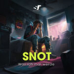 Cover_SNOT_Was-ich-mal-werde